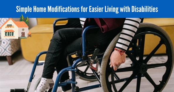 Simple Home Modifications for Easier Living with Disabilities