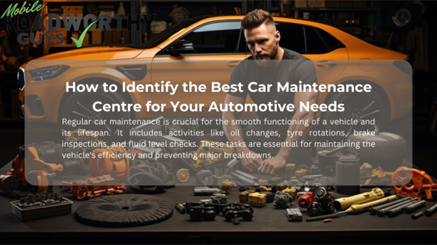 How to Identify the Best Car Maintenance Centre in Sunshine Coast for Your Automotive Needs
