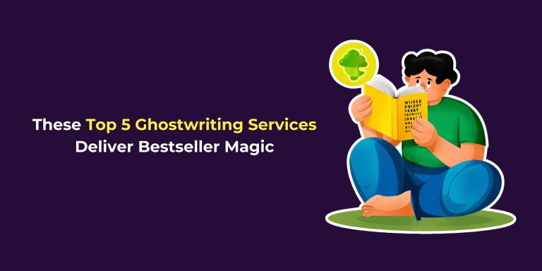 These Top 5 Ghostwriting Services Deliver Bestseller Magic